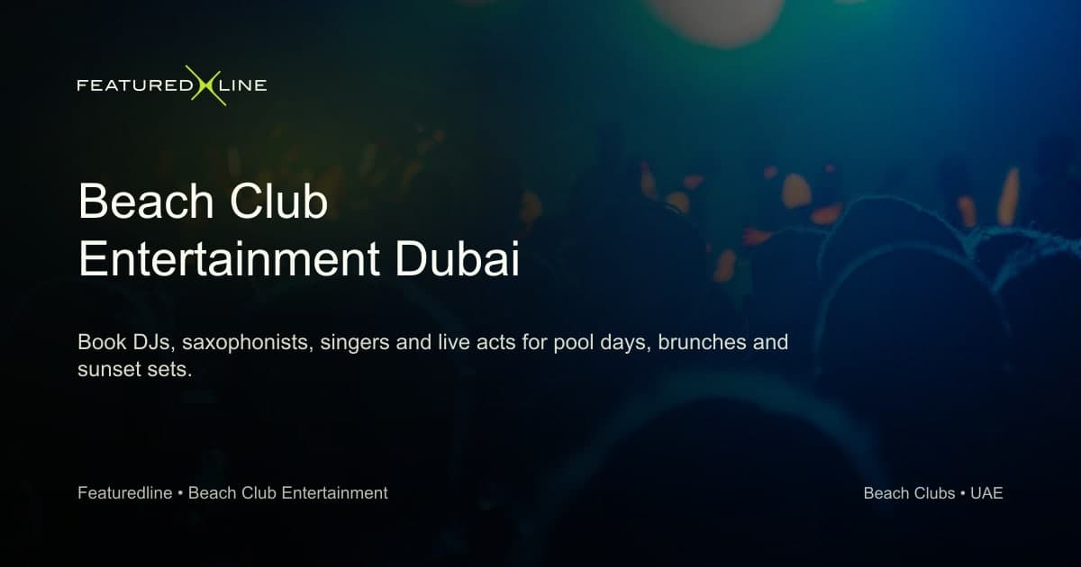 Beach Club Entertainment Dubai Guide guide